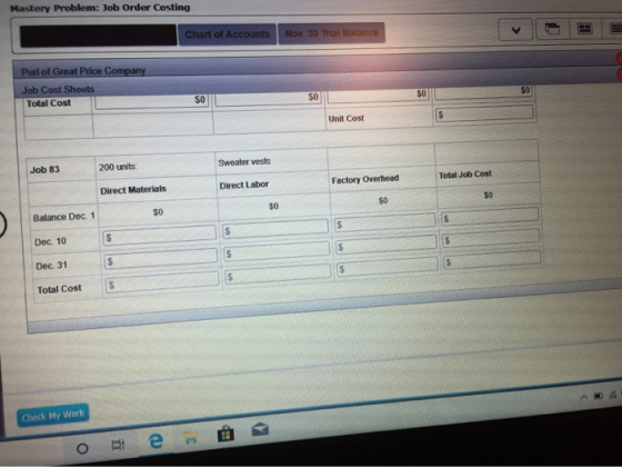 Mastery Problem: Job Order Costing Chart of Accounts Nov. 30 Trial Balance Purl of Great Price Company Job Cost Sheets Total