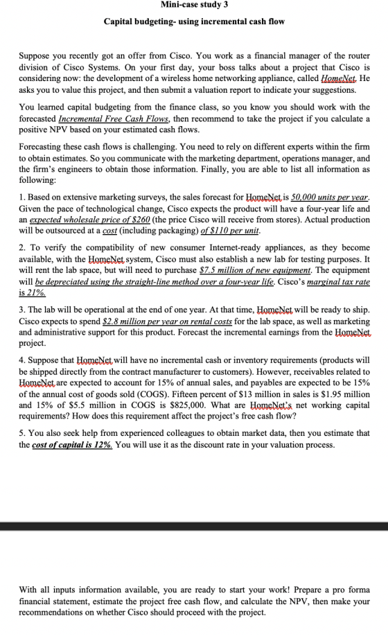 Mini-case study 3 Capital budgeting- using incremental cash flow Suppose you recently got an offer from Cisco. You work as a