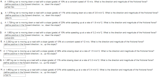 A 1.535-kg car is moving down a road with a slope