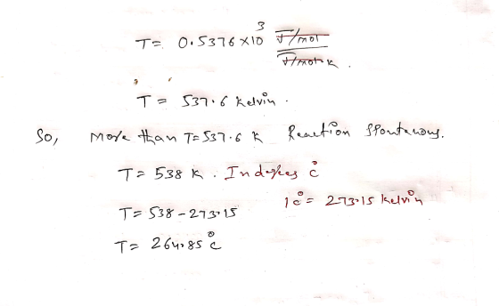 T= 0.5376x10 5/mor __wrop So, T = 53706 Kelvin more than T=537.6k Reaction sontandus. T= 538 ik. Indages & T= 538-27315 18 =