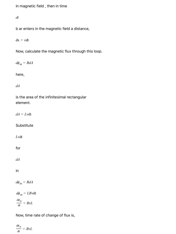 in magnetic field, then in time dt bar enters in the magnetic field a distance, dx = vdt Now, calculate the magnetic flux thr