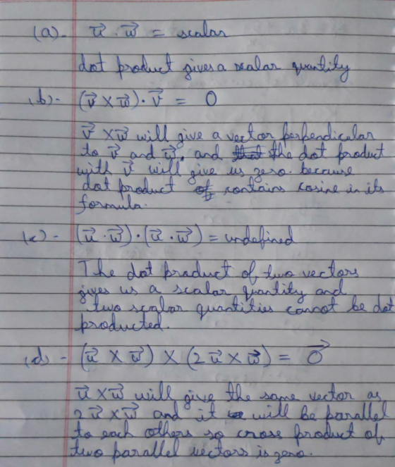 dot product of conta a because scalar doot product gives a scalar quantity Ha (2x). O V xw will give a vector perpendicular t