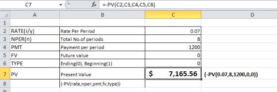 for --PV(C2,C3,C4,C5,C6) B 1 0 .07|| ст А 1 2 RATE(i/y) | 3 NPER(n) 4 PMT 5 FV 6 TYPE 7 PV 8 Rate Per Period Total No.of peri