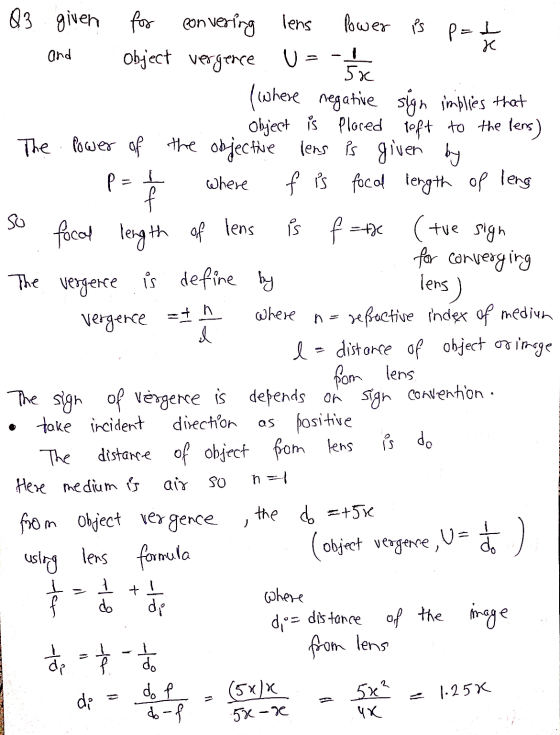 and - 1 / 1 P f =t& length of lens (the sign lens) Q3 given for convering lens IPS L Object vergere u (where negative sign im
