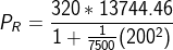 P_{R}=\frac{320*13744.46}{1+\frac{1}{7500}(200 ^2)}