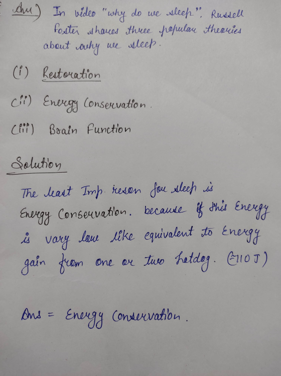 Ahu) In video why do we sleep, Russell foster at haves thule popular theories about why we sleep. (1) Restoration Chr) Ener