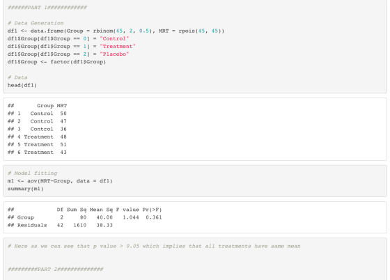 ######PART 1##*********** # Data Generation dfl <- data.frame (Group = rbinom (45, 2, 0.5), MRT = rpois ( 45, 45)) df1$Group[