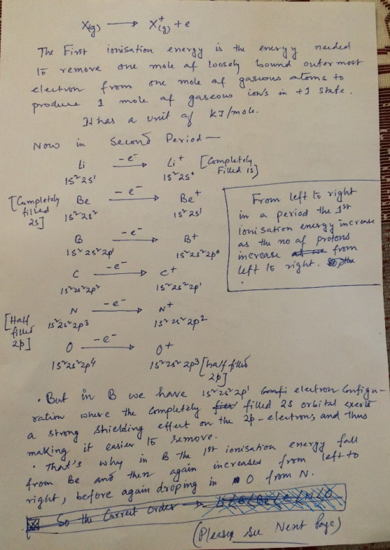 Xig & Xtre The First ionisation energy is the energy needed to remove one mole af loosely bound outer most election from the