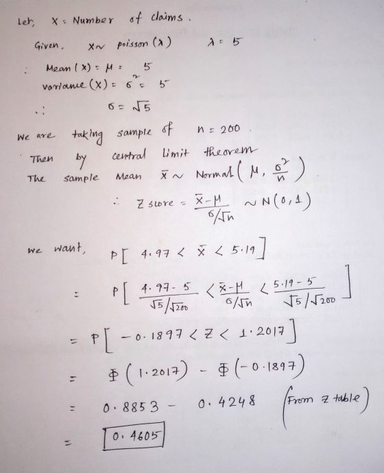 tet, x = Number of claims. Given, XN poisson (2) de 5 Mean (x) = 5 variane (x) = 6 = N5 52 n = 200 We are taking sample of ce