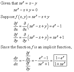 Given that xe = x-y xe” –x+y= 0 Suppose f (x,y) = xe – x+y (xe” –x+y) =e) - 1 ах (xe” –x+y = xe” +1 II a Since the function