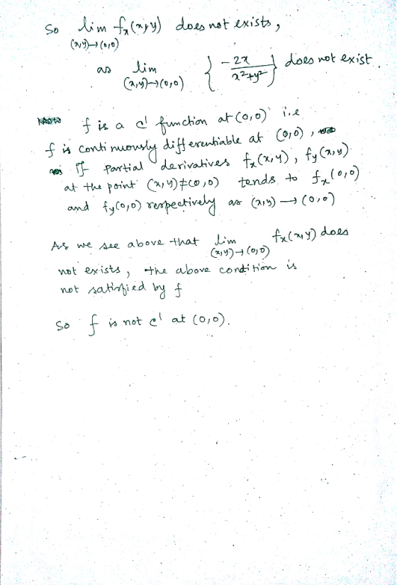 so lim fx (npy) does not exists, Caryba(0,0) -20 does not exist as . lim Ca,y)=1(0,0) 22ty? Hast f is a c function at (0,0) l