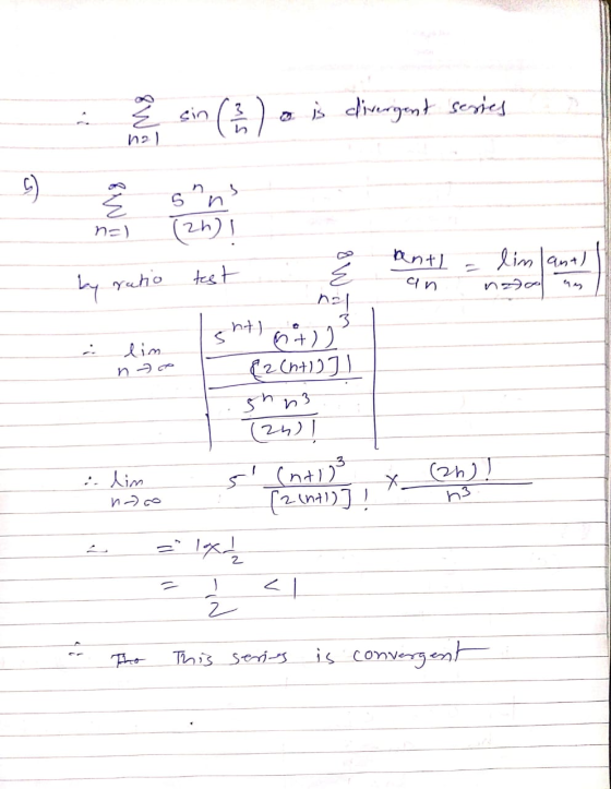 3 E sin nel 2. is civergent series 5) 8W 3 5 ne) (21) Mo test anth an lim lant) nato by ratio ht) lim ПӘсе hal 3 +)) (2 Cht)