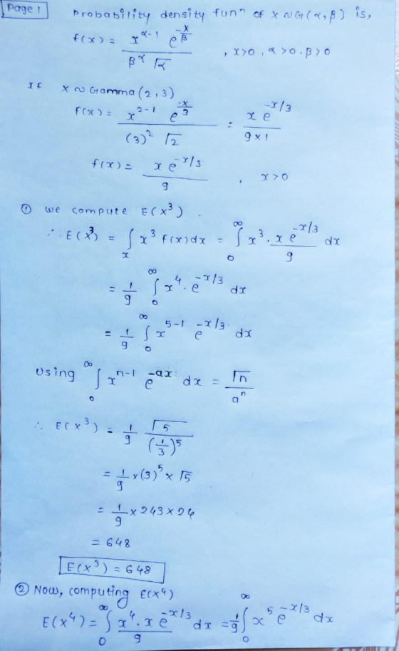 Page 1 Probability density fun of XNG(2,8) is, xo, a>0. Bo If BAR no Gamma (2,3) FODE XP-et (3)2 f(x) = x el -/3 xe 9x1 x 7o