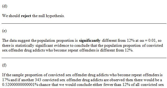 (d) We should reject the null hypothesis. The data suggest the population proportion is significantly different from 12% at a