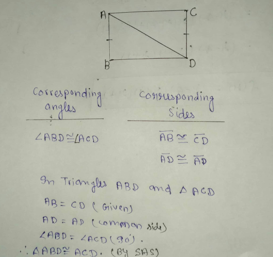 Corresponding angles corrusponding Sides LABD=LACD ABS CD ADÃO In Triangles ABD and AAGD AB=CD C Given) AD = A.D (comonon sid