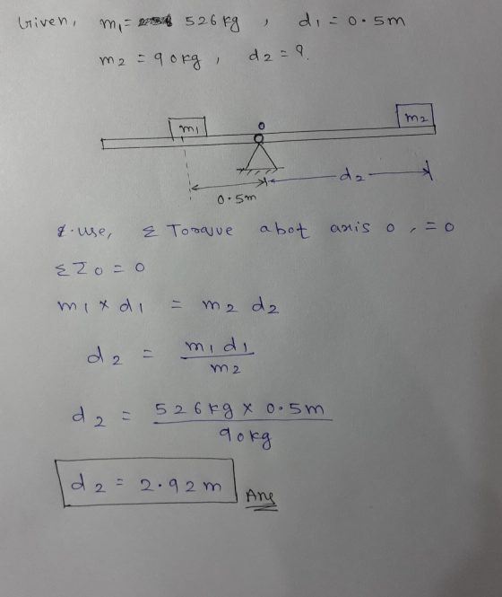 viven, min 526 kg di = 0.5m m2 = 9 okg, d2=9. m2 0.5m anis o, = 0 & use, a Torque abot &zoo mix di = ma da de & midi m2 d = 5