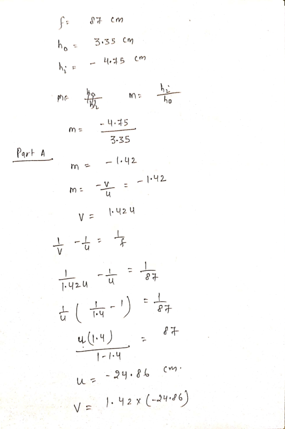 F: S7 em ho 3.35 cm 4:15 cm hi ms hi ho -4.75 3.35 Part A -1.42 m = - 1:42 -V ma u 1.424 Va ť - t = - I 87 1.42u 87 Ć I thy -