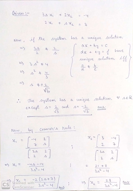 Given :- 3д х, + 2x₂ -4 2 sa + s x₂ 7 axt =C =) 2 Now, if the system system has a unique sclution by dx + ey=f have unique so