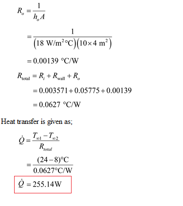 h,A ( 18 W/m2°C)(10x4 m2 ) 0.00139 oc/w Ral -R+Rall+R 0.003571+0.05775+0.00139 0.0627 oC/w Heat transfer is given as Reotal (