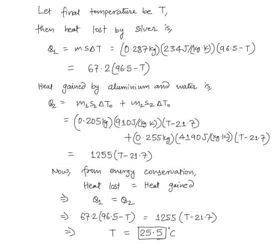 Let final temperature be T, then heat lost by Silver is, By = mSAT - (0-28719) (2345/16 *1)) (96-5-1) = 67.2(96-5-1) Heal gai