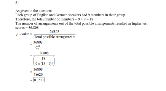3) As given in the question: Each group of English and German speakers had 9 members in their group. Therefore, the total num