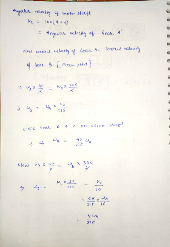 Angular relocity of motor shaft Ws = 100/4+t) = Angular velocity of Gear À Now contact relocity of Gear na contact velocity o