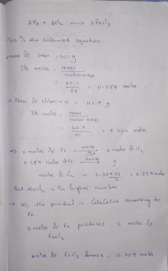 a Fe + scha – 2 feel, This is the balanced equation. mass of Iron - 20:19 It moles – mass molar mass 20.1 - 56 = 0.359 moles.