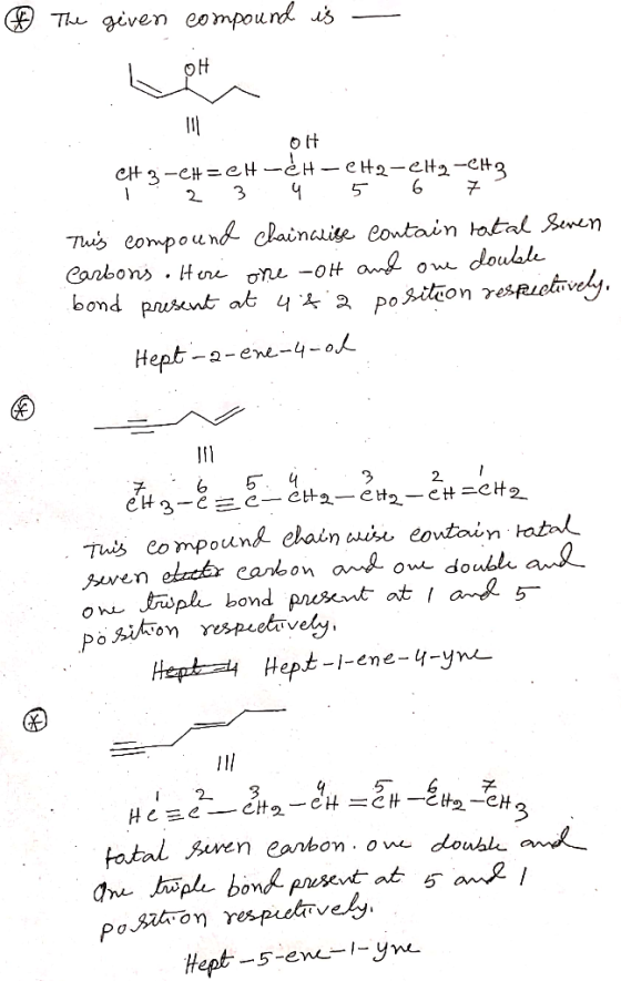 ② The given compound is - OH Olt CH3-CH=CH-OH-CH2-els-CH 2 ī 2 3 5 6 7 This compound chainrise contain ratal seven Carbons. H