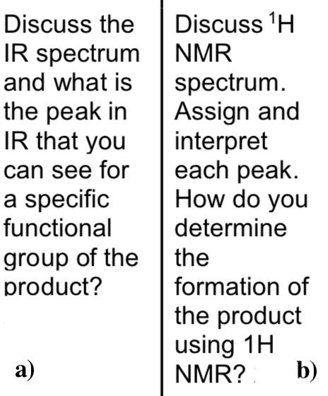 Discuss the IR spectrum and what is the peak in IR that you can see for a specific functional group of the product? Discuss