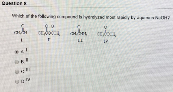 Question 8 Which of the following compound is hydrolyzed most rapidly by aqueous NaOH? cu&a condolos casos conocimi 00 | CHCO