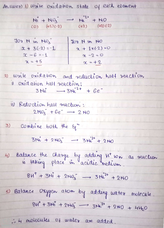 Answer) 1) wsite oxidation state of each element Ni + NO3 (0) (+5) (-2) → Nu2+ + NO (+2) (+2) E2) Joa N in NO₂ x + 36-2)=-1 -