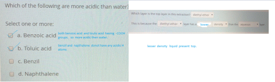 Which of the following are more acidic than water? Which layer is the top layer in this extraction? diethyl ether Select one