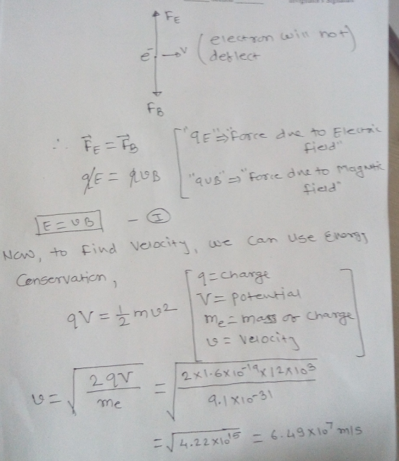 FE electron in e v detlect FB 9EFOTCE de to Ele fied ausFore dne to Magi fied Naw, to Find Velocity Censervation Cam Use Eo