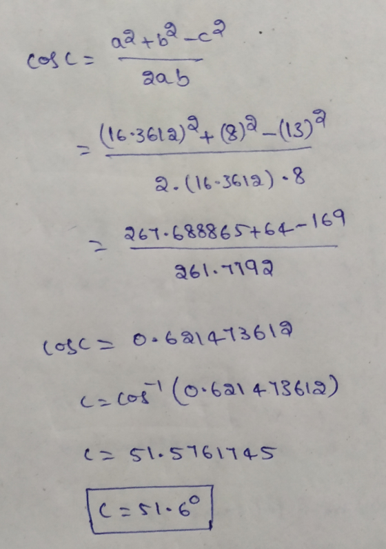 aQ+62-22 ab (16-361a)*+ (8)2 –(13)2 2.(16-3612) -8 = 267.688865764-169 261.7792 cosca 0-621413612 cacos (0.621 4.73612) (= 51