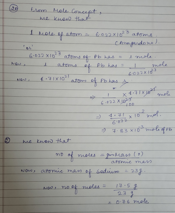 20 From Mole Concept, me know that I mole of atom - 6.022x10 ²3 atoms. (Anagardo no). 16.022 x 1023 atoms of pb has = I mole.