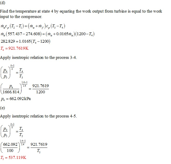 Find the temperature at state 4 by equating the work output from turbine is equal to the work nput to the compressor n, (5574