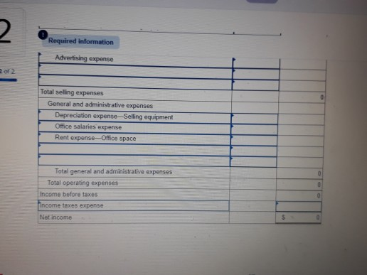 2 Required information Advertising expense Total selling expenses General and administrative expenses Depreciation expense-Se