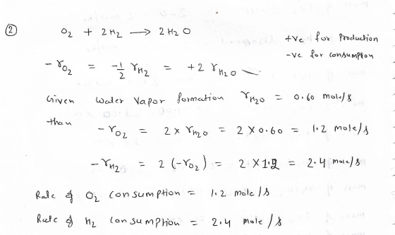 2) 2 t2 H2 2 H2 O ,cO Veor Production -ve or (ensumpio 2 Y n2o o o mol fomation Given Wader Vapor tha n 2 mole/s 2 x Yo 2 X o