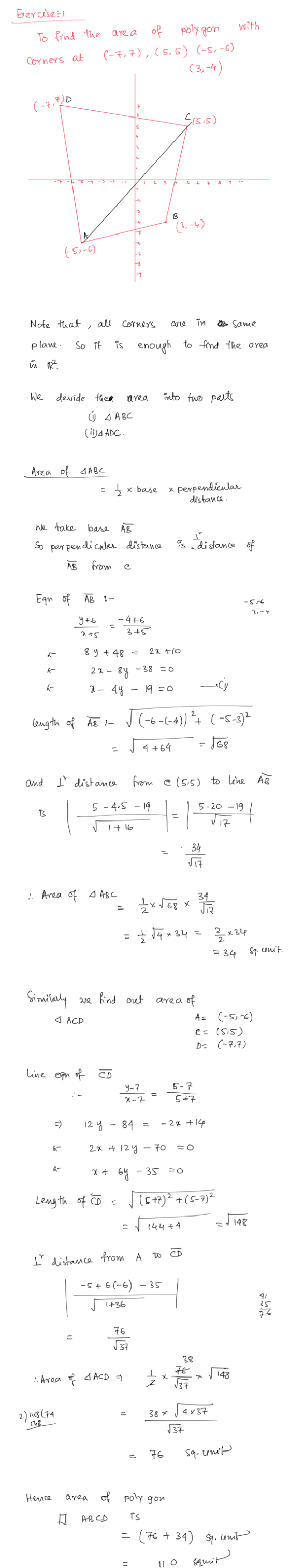 Exercise To find the area of polygon with Corners at (-7,7), (5,5) (-5,-6) (3,-4) (-7,720 (1515) 2 3 8 B - (3-4) (-51-6) Note