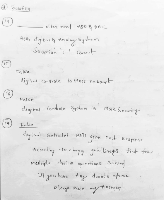 A Solution 14 often need ADO & DAC Both digital & Analog system Sooption al correct 15 False digital controle is most roboust