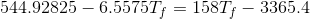 544.92825-6.5575T_{f} =158T_{f}-3365.4