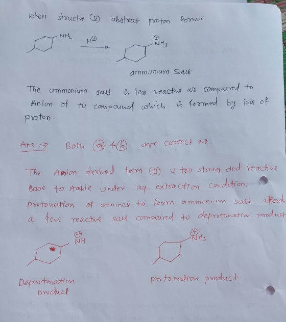 when struche (6) abstract proton forms ammonium salt salt e less reactive ar compaired The ammonium Anion of the 10 Jose comp