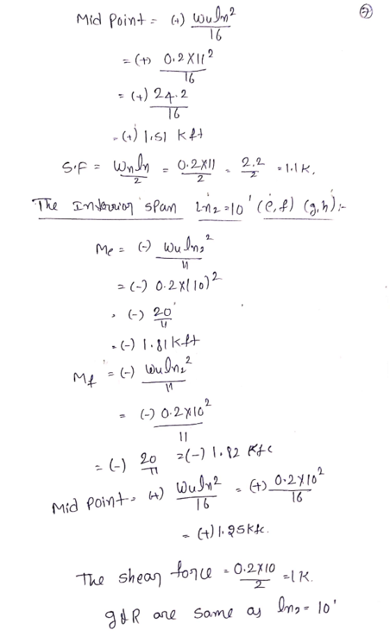 1 76 Mid Point = (1) Wulm? = (+) 0.2X112 = (+) 24.2 16 - (1) 1.51 kft Sop = Wnln = 0.2X! 2,2 -1.lk, The Interior span 212 210