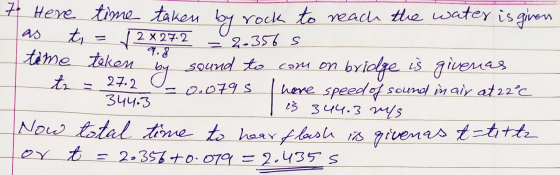 by rock to 7. Here time taken by rock to reach the water is given as t = 12x 27.2 = 2.356 S time taken by sound to com on bri