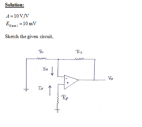 Solution: A 10 V/V oma) Sketch the Ri 2. TN Vo Ip Rp