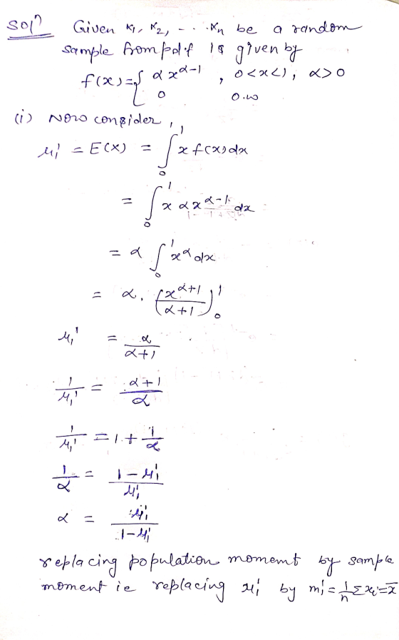 axa-1 7 sol? Given Ky, K2, .xn be a random sample from polof is given by o<«<); <>0 foresa (i) Now consider ei . E(X) franda