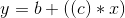 y=b+((c)*x)