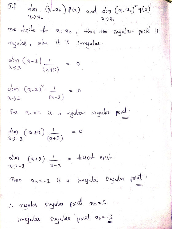If dim. A-do) P(a) and dim (a.no) g(x) 2-) ao 2-)0 аиQ finite for =240 then the singular point is irregulat. regulas , else i
