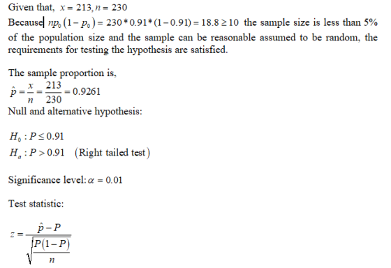 Given that, x= 213, n 230 Becausel np (po) = 230*0.91*(1-0.91) 18.8 2 10 the sample size is less than 5% of the population si