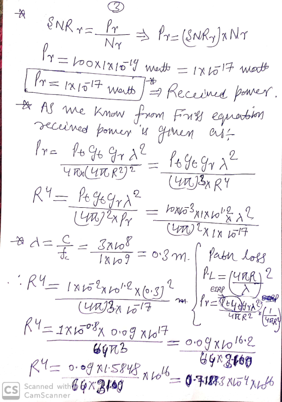 3 Х. Pre- Pr = 141017 watts 2. SNR r = Pr 5 Pr= (SNRY) ANT Nr 200x181519 math = 1810 17 math Received power. * As we know fro